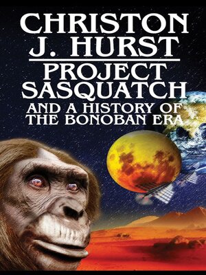 cover image of Project Sasquatch and a History of the Bonoban Era